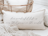 How Wonderful Life Is Lumbar Pillow