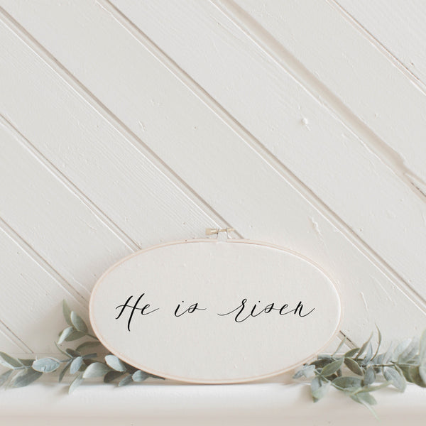 He is Risen Faux Embroidery Hoop