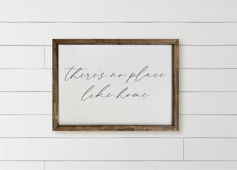 There's No Place Like Home Wood Framed Sign