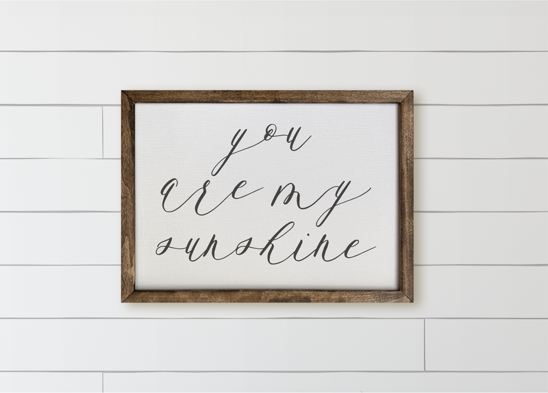 You Are My Sunshine Calligraphy Wood Framed Sign