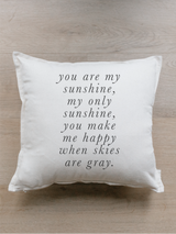 You Are My Sunshine My Only Sunshine Type Pillow